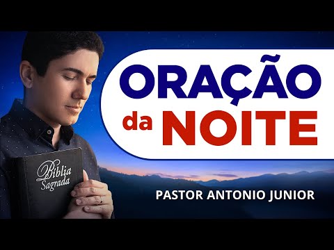 ORAÇÃO DA NOITE DE HOJE – 14/03 – Faça seu Pedido de Oração