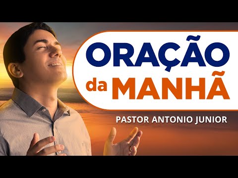 ORAÇÃO DA MANHÃ DE HOJE -15/03 – Faça seu Pedido de Oração