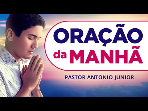 ORAÇÃO DA MANHÃ DE HOJE -16/03 – Faça seu Pedido de Oração