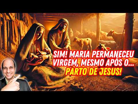 O parto de Maria foi um milagre e ela permaneceu virgem mesmo tendo um bebê?