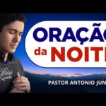 ORAÇÃO DA NOITE DE HOJE – 20/03 – Faça seu Pedido de Oração