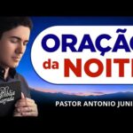 ORAÇÃO DA NOITE DE HOJE – 24/03 – Faça seu Pedido de Oração