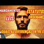 A DIFERENÇA ENTRE estatutos, leis, mandamentos e ordenanças!