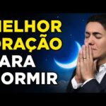 ORAÇÃO PODEROSA para DORMIR BEM e em PAZ – Música Relaxante para a MADRUGADA