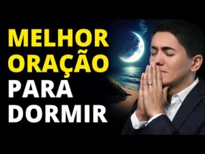 DURMA em PAZ e PROFUNDAMENTE com essa ORAÇÃO PODEROSA – Música Suave para RELAXAR de MADRUGADA